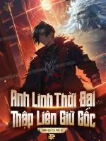 Image of Anh Linh Thời Đại, Thập Liên Giữ Gốc