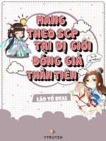 Image of Mang Theo Scp Tại Dị Giới Đóng Giả Thần Tiên