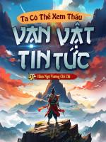Image of [71]Ta Có Thể Xem Thấu Vạn Vật Tin Tức