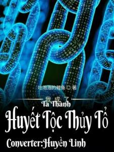 Ta Thành Huyết Tộc Thủy Tổ Poster