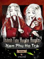 Image of Thành Tựu Huyền Huyễn? Nam Phụ Họ Trà