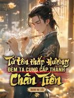 Image of Tử Tôn Thắp Hương, Đem Ta Cung Cấp Thành Chân Tiên